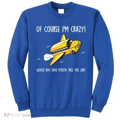 Crazy Bus Driver Sweatshirt