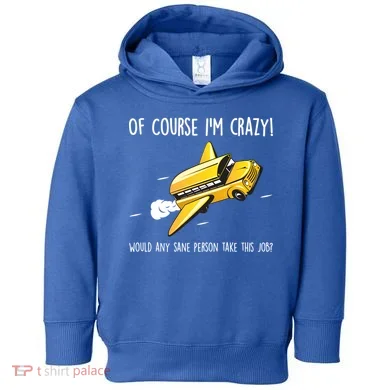 Crazy Bus Driver Toddler Hoodie