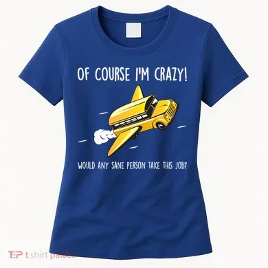 Crazy Bus Driver Women's T-Shirt