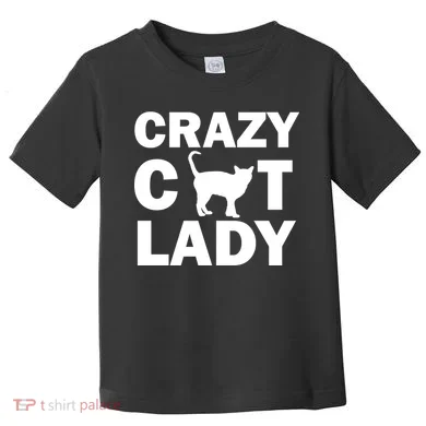 Crazy Cat Lady Toddler T-Shirt