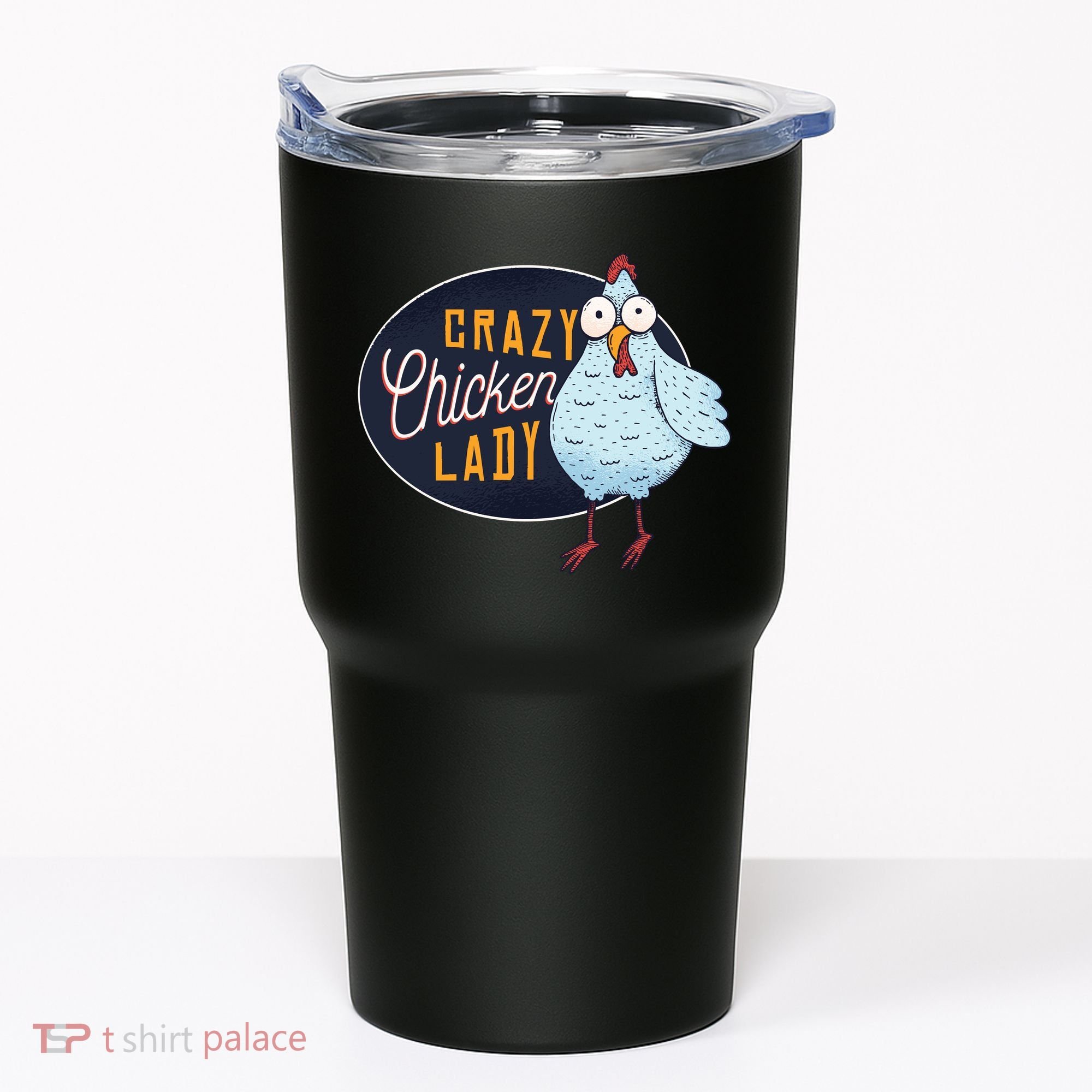 Crazy Chicken Lady Tumbler