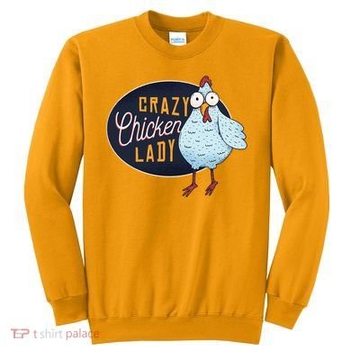 Crazy Chicken Lady Sweatshirt