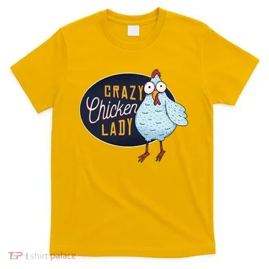 Crazy Chicken Lady T-Shirt
