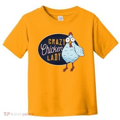 Crazy Chicken Lady Toddler T-Shirt