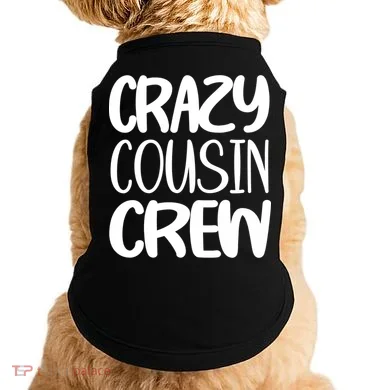Crazy Cousin Crew Doggie Tank