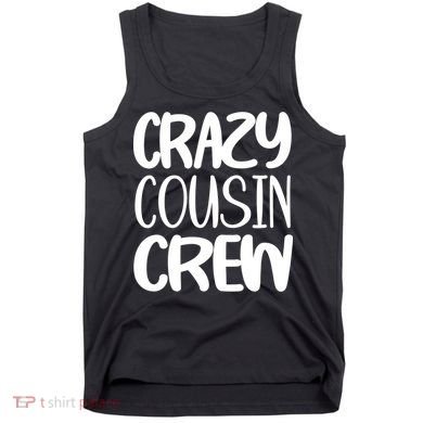 Crazy Cousin Crew Tank Top