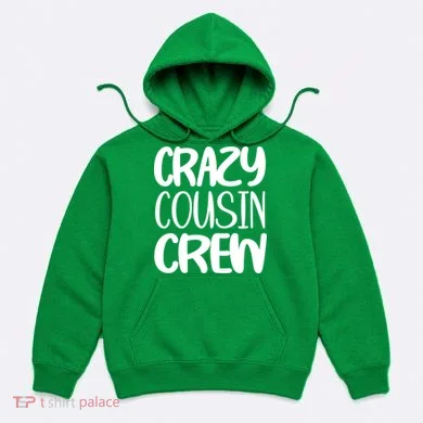Crazy Cousin Crew Hoodie