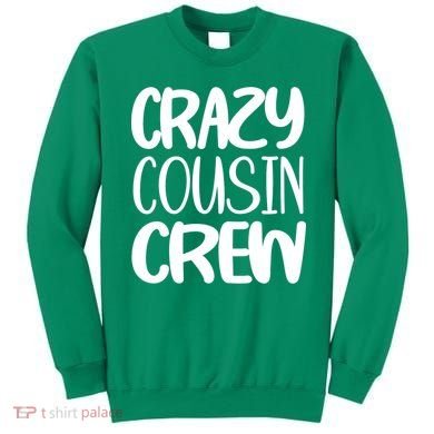 Crazy Cousin Crew Sweatshirt