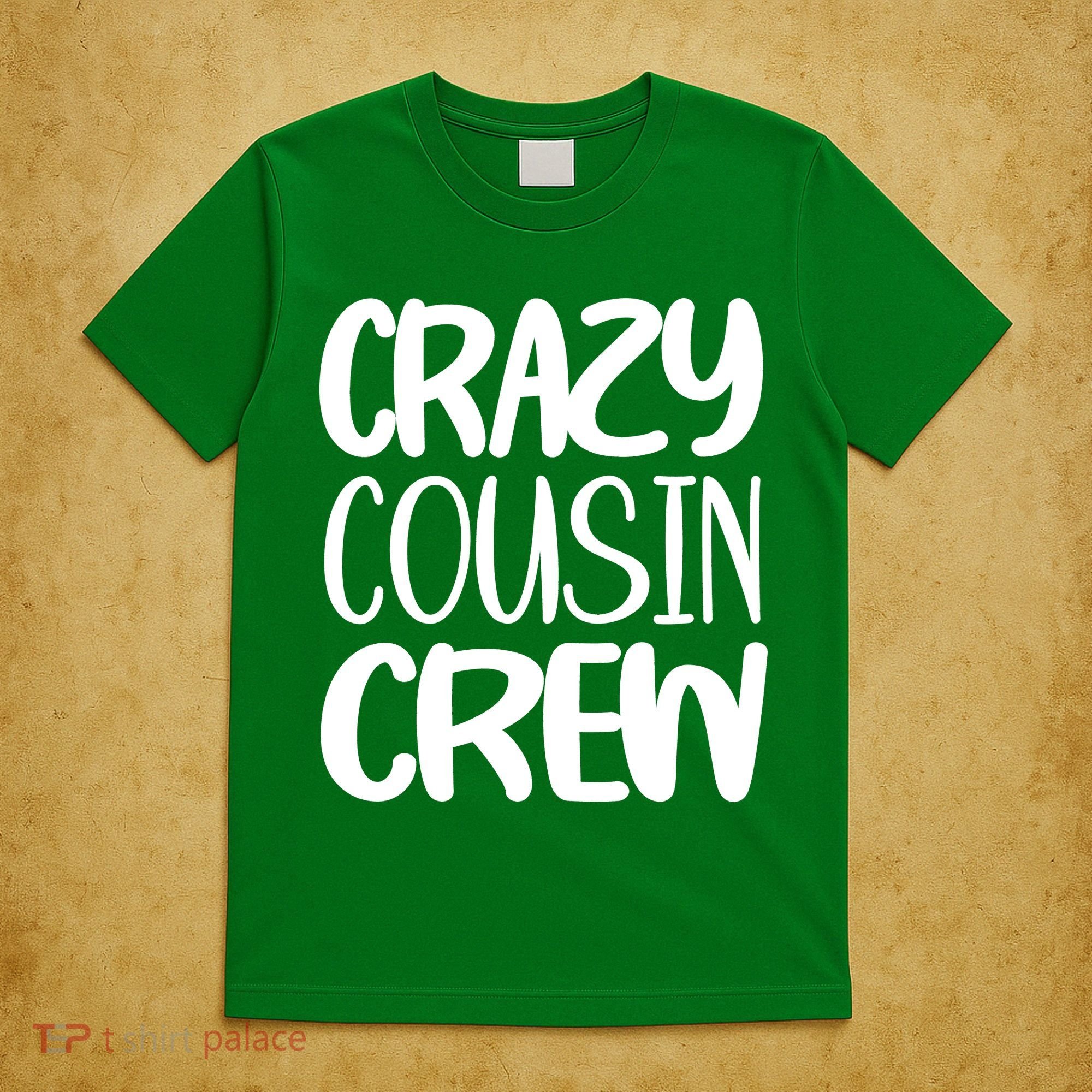 Crazy Cousin Crew T-Shirt