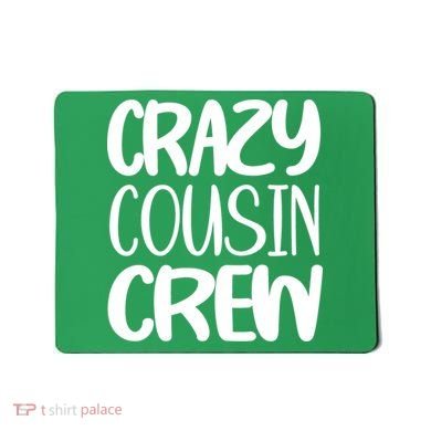 Crazy Cousin Crew Mousepad