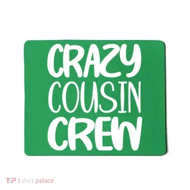 Crazy Cousin Crew Mousepad