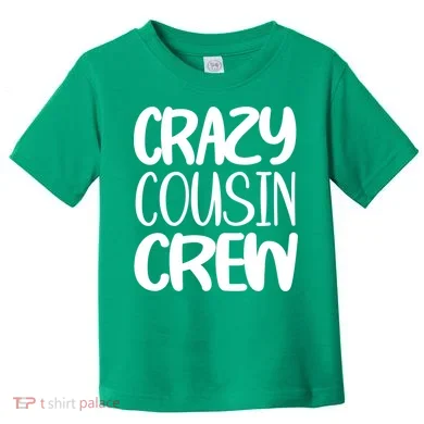Crazy Cousin Crew Toddler T-Shirt