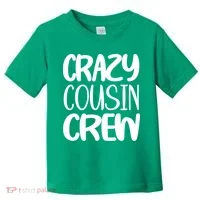 Crazy Cousin Crew Toddler T-Shirt thumb 0