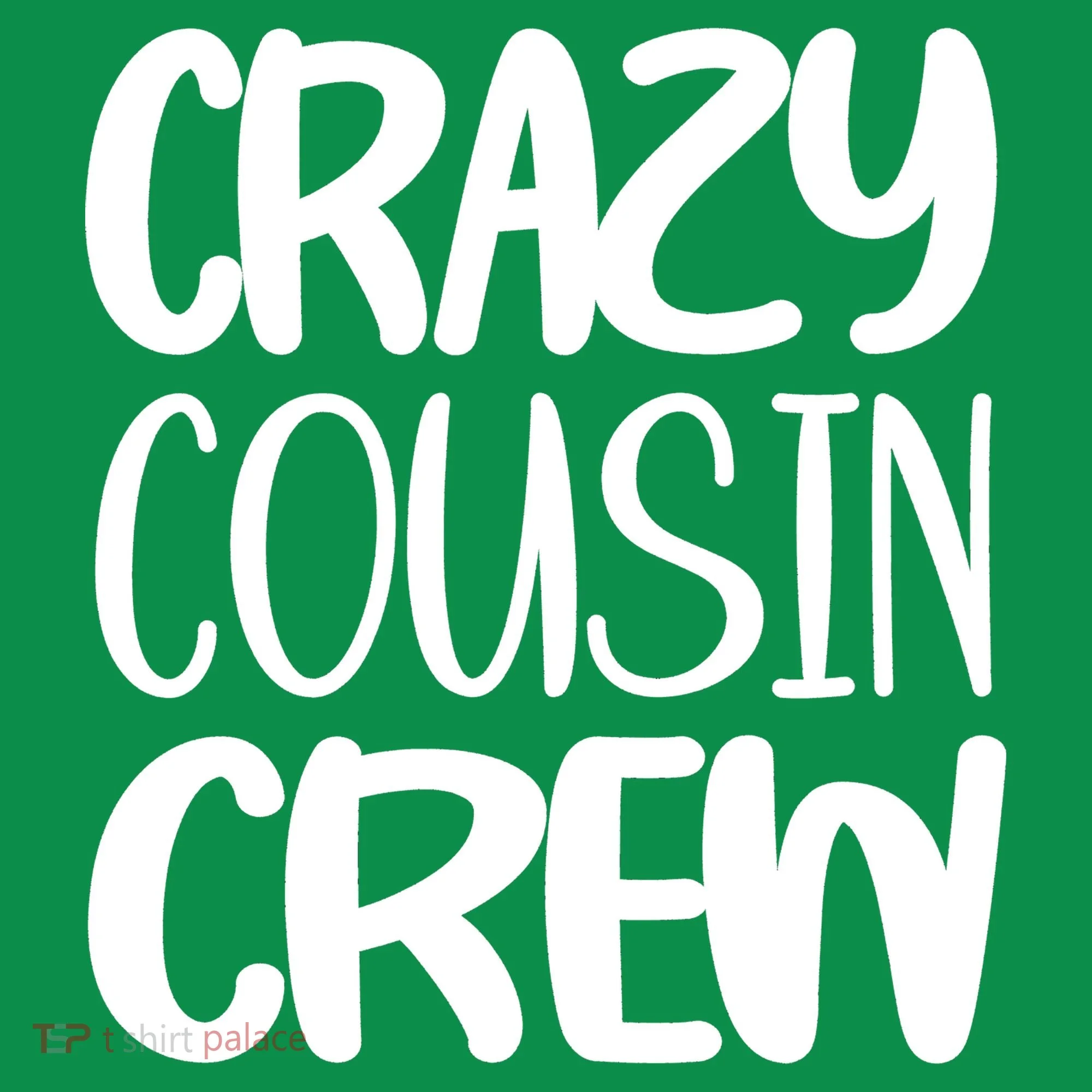Crazy Cousin Crew Toddler T-Shirt