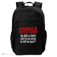 Crazy Dad - Handle With Care Funny Backpack thumb 0