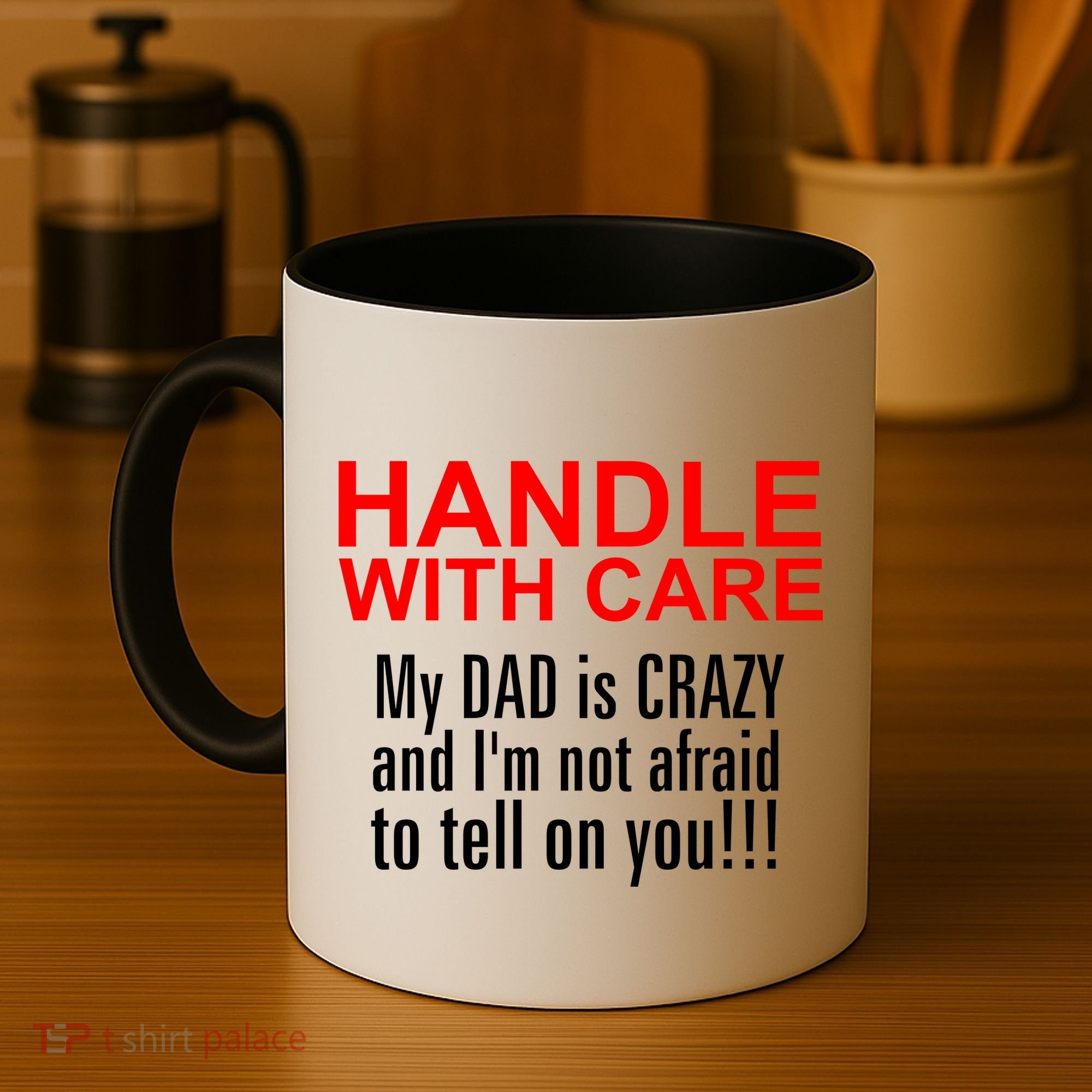 Crazy Dad - Handle With Care Funny Coffee Mug