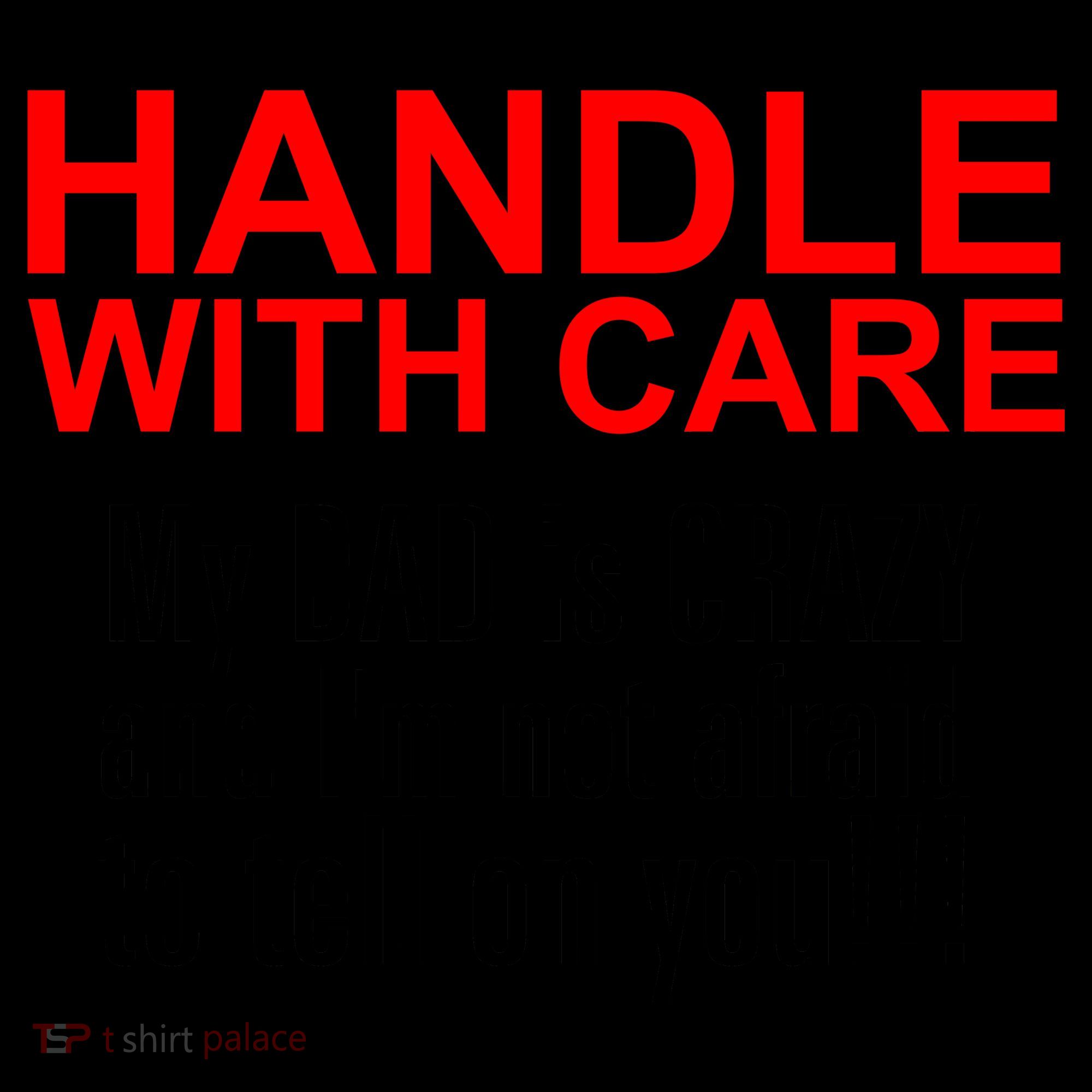 Crazy Dad - Handle With Care Funny Coffee Mug