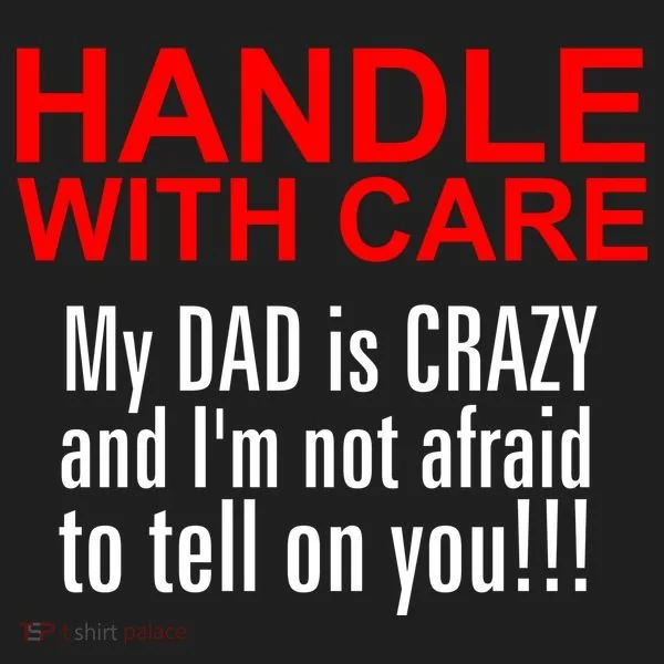 Crazy Dad - Handle With Care Funny Tumbler