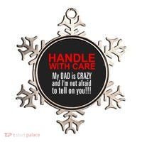 Crazy Dad - Handle With Care Funny Ornament thumb 0