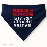 Crazy Dad - Handle With Care Funny USA-Made Doggie Bandana thumb 0