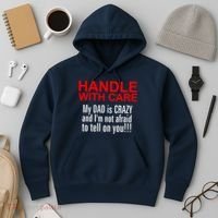Crazy Dad - Handle With Care Funny Hoodie thumb 3