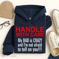 Crazy Dad - Handle With Care Funny Hoodie thumb 4