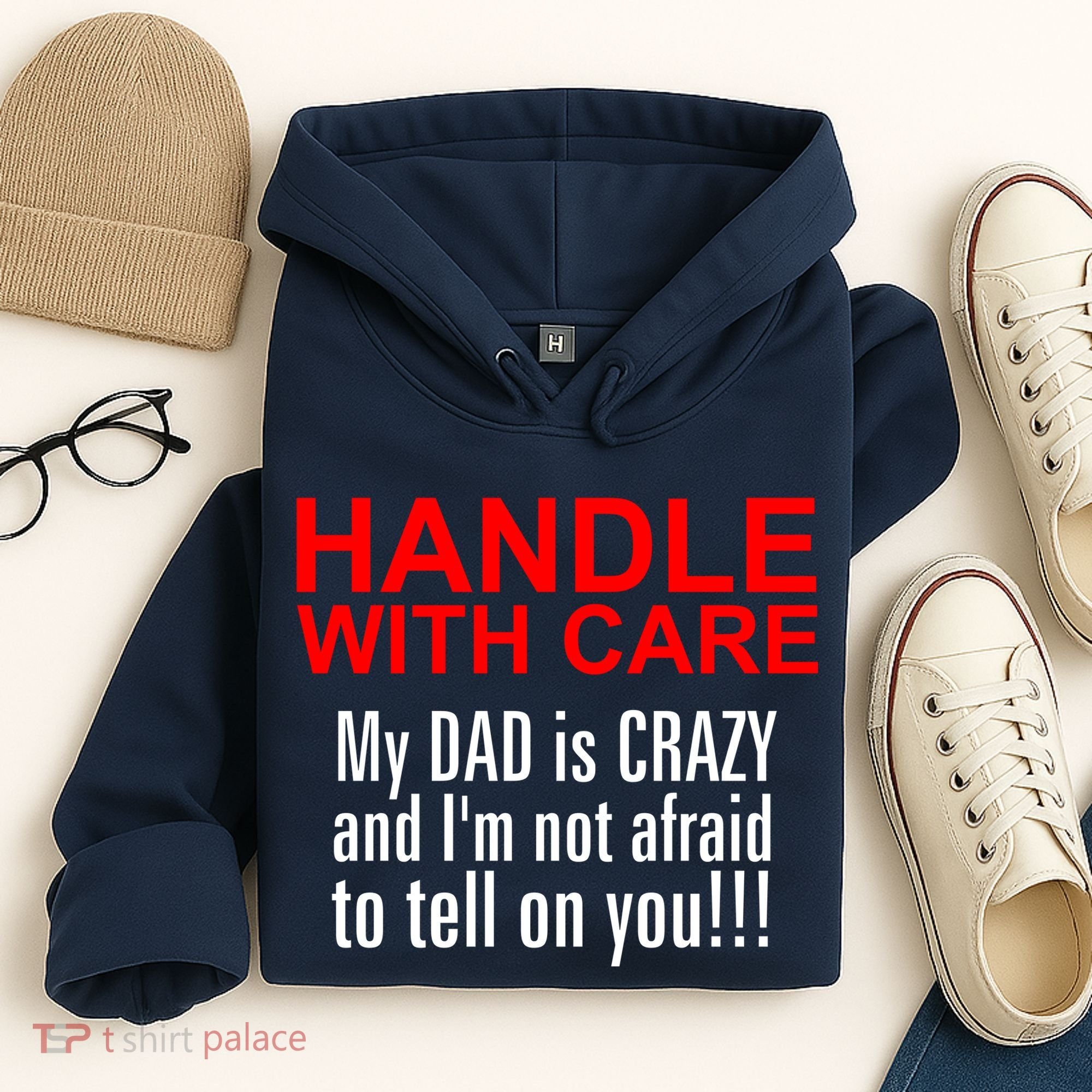 Crazy Dad - Handle With Care Funny Hoodie