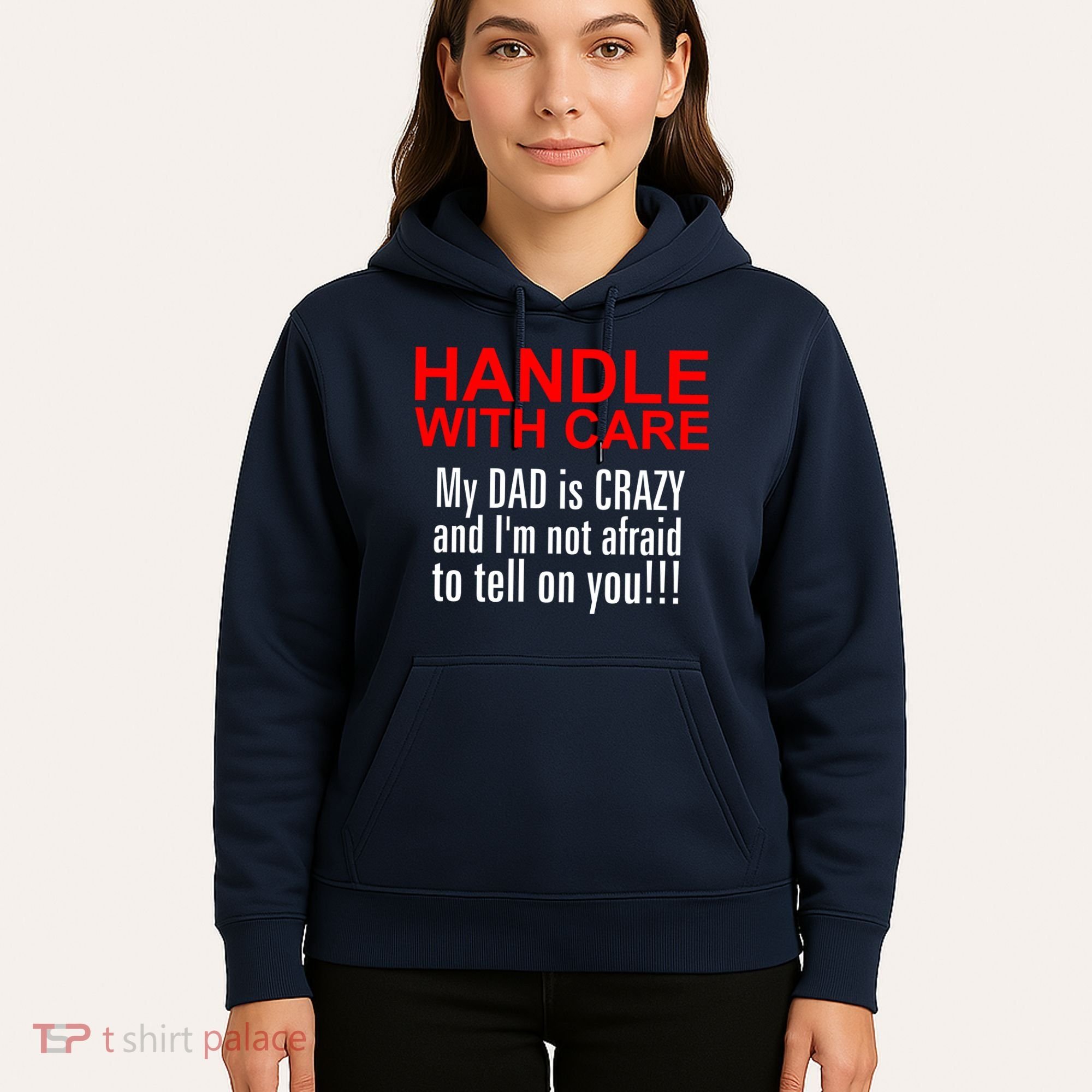 Crazy Dad - Handle With Care Funny Hoodie