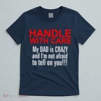 Crazy Dad - Handle With Care Funny T-Shirt thumb 5