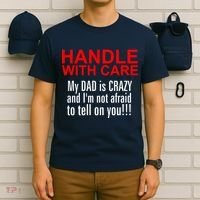 Crazy Dad - Handle With Care Funny T-Shirt thumb 6