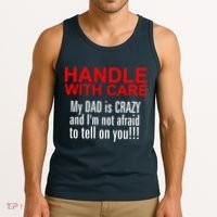Crazy Dad - Handle With Care Funny Tank Top thumb 3