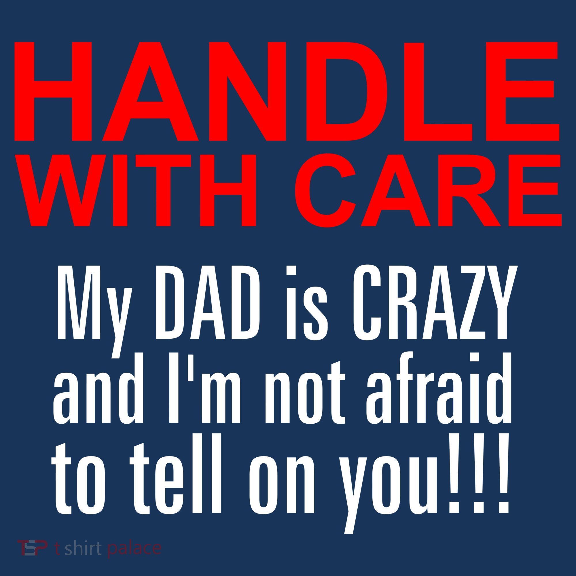 Crazy Dad - Handle With Care Funny Tank Top
