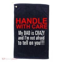 Crazy Dad - Handle With Care Funny Golf Towel thumb 0