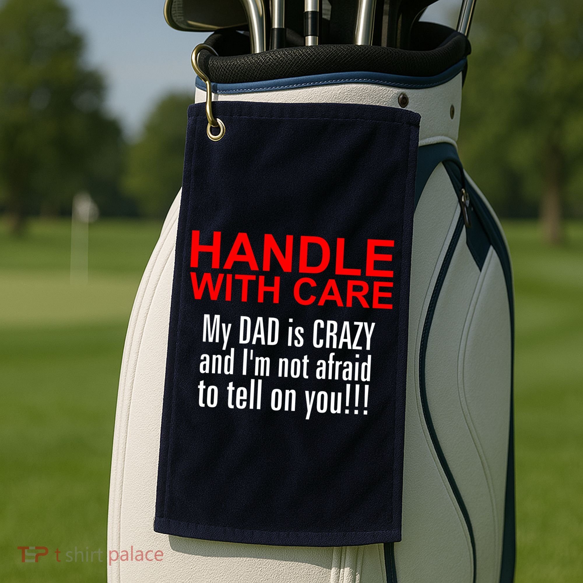 Crazy Dad - Handle With Care Funny Golf Towel