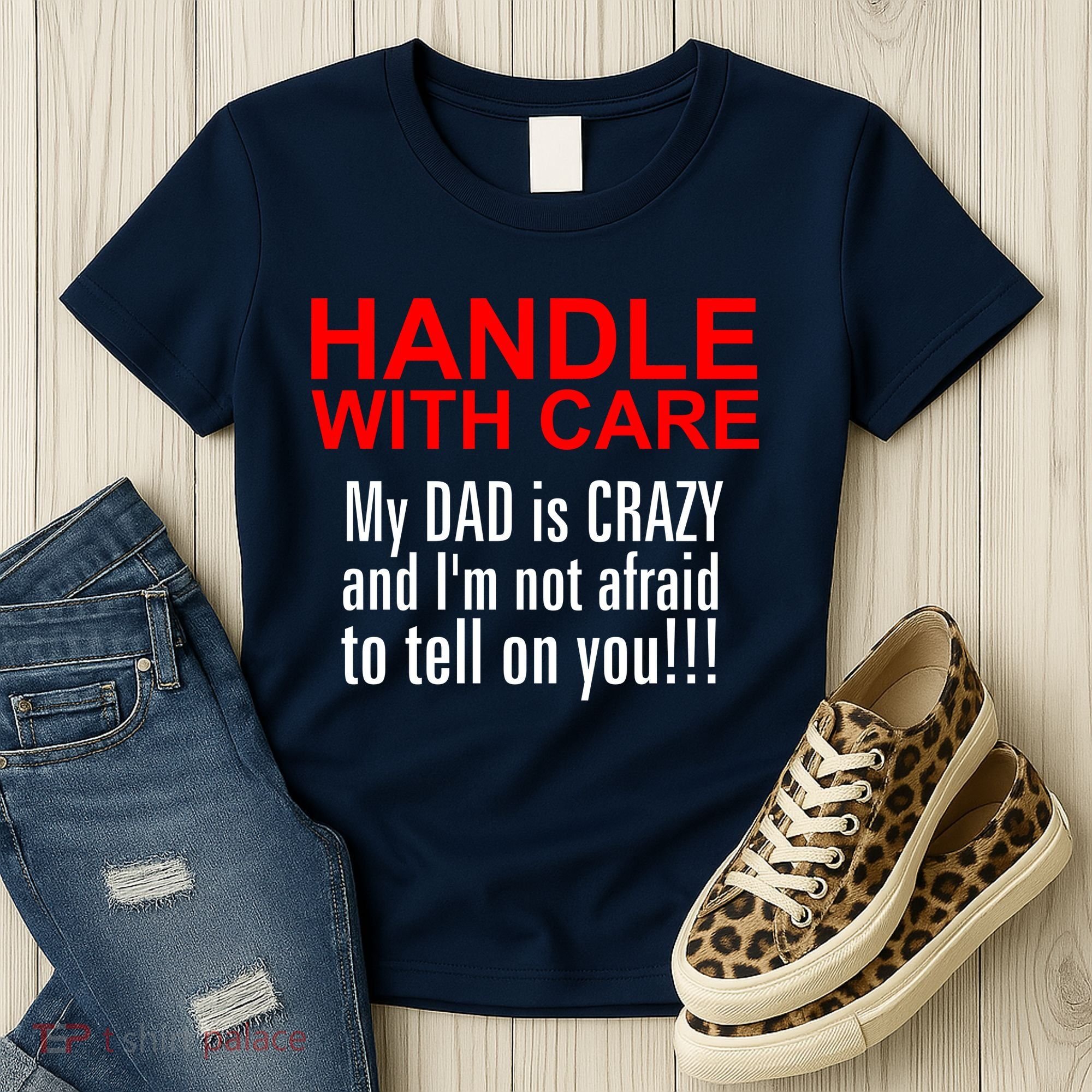 Crazy Dad - Handle With Care Funny Women's T-Shirt