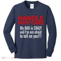 Crazy Dad - Handle With Care Funny Kids Long Sleeve Shirt thumb 0