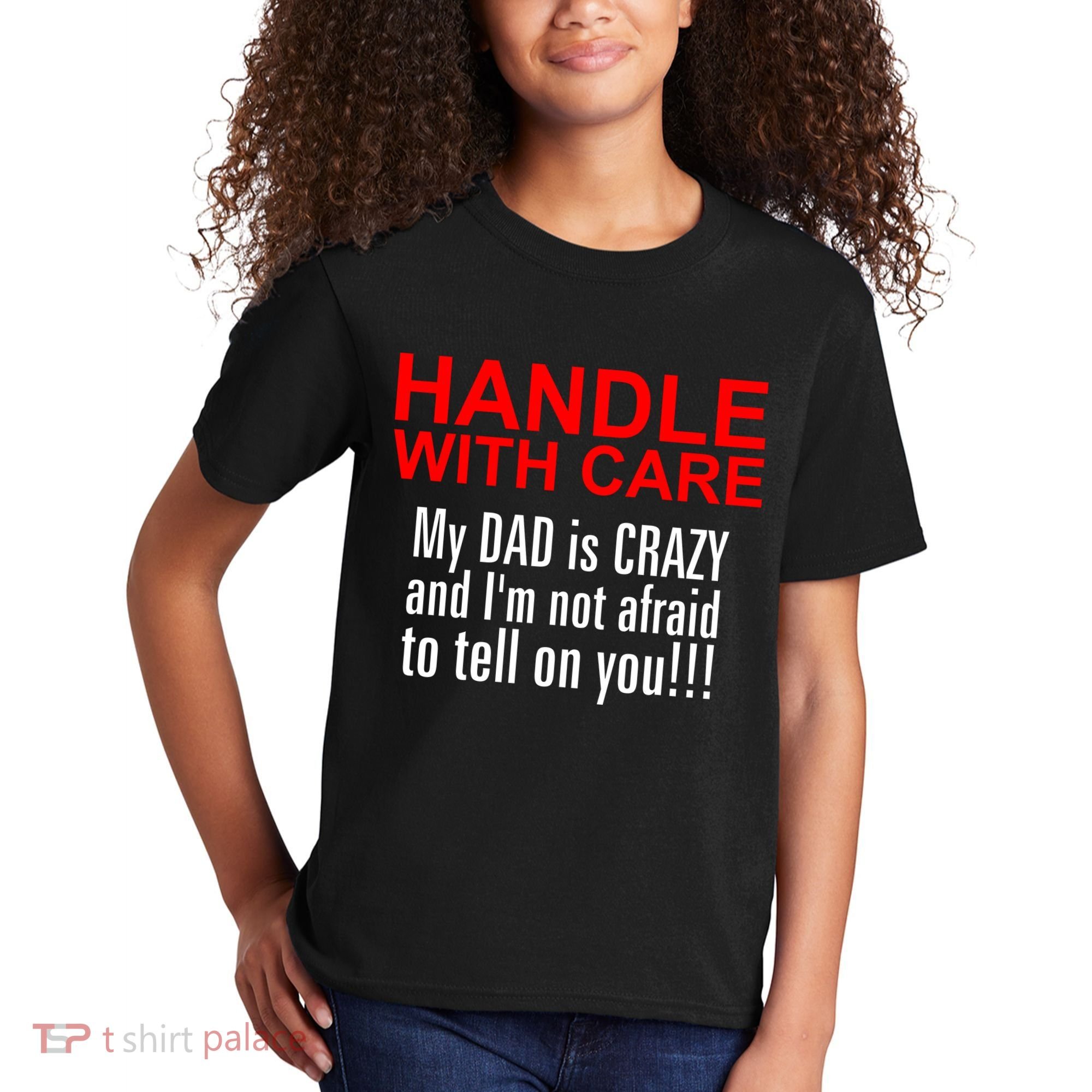 Crazy Dad - Handle With Care Funny Kids T-Shirt