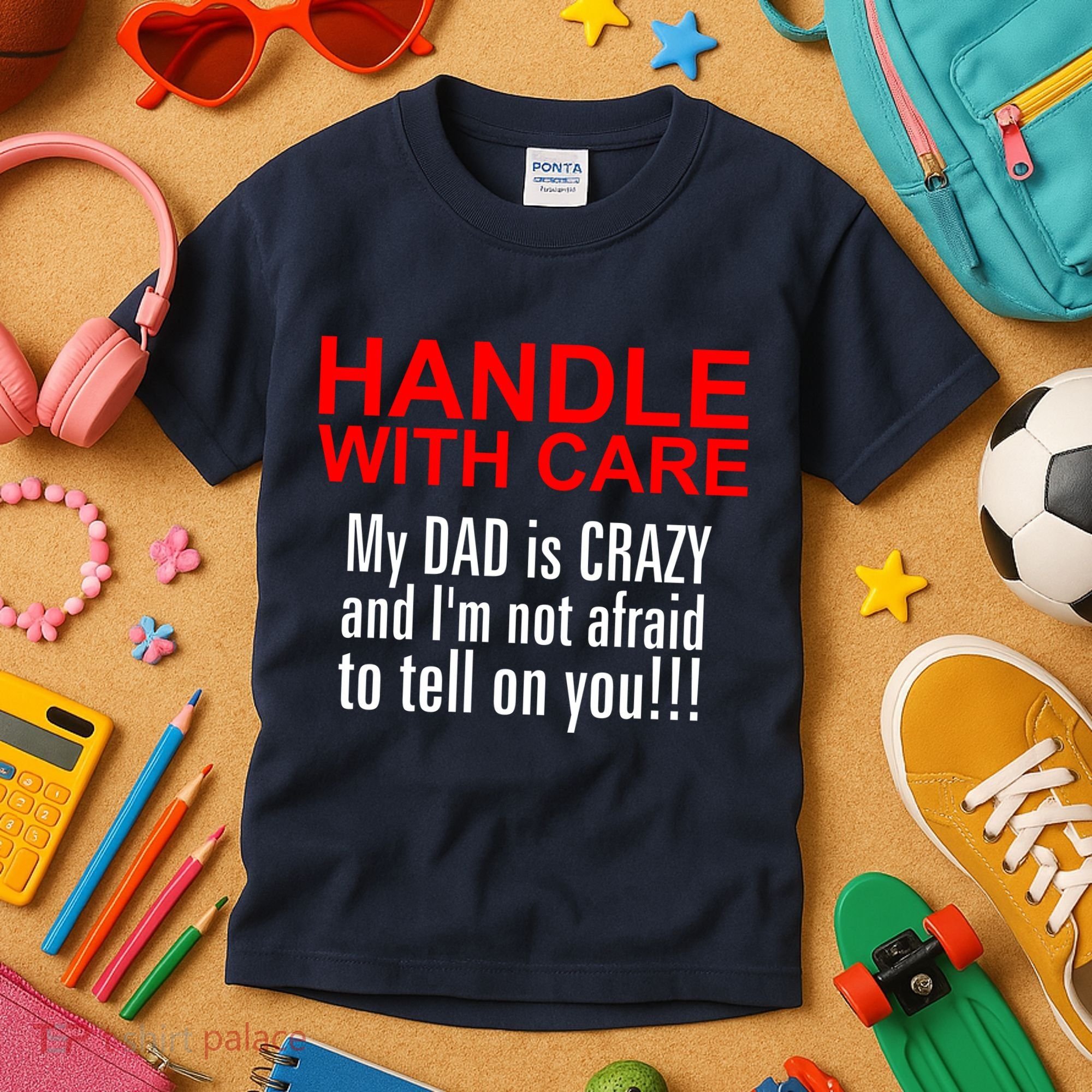 Crazy Dad - Handle With Care Funny Kids T-Shirt