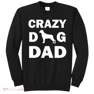 Crazy Dog Dad Sweatshirt
