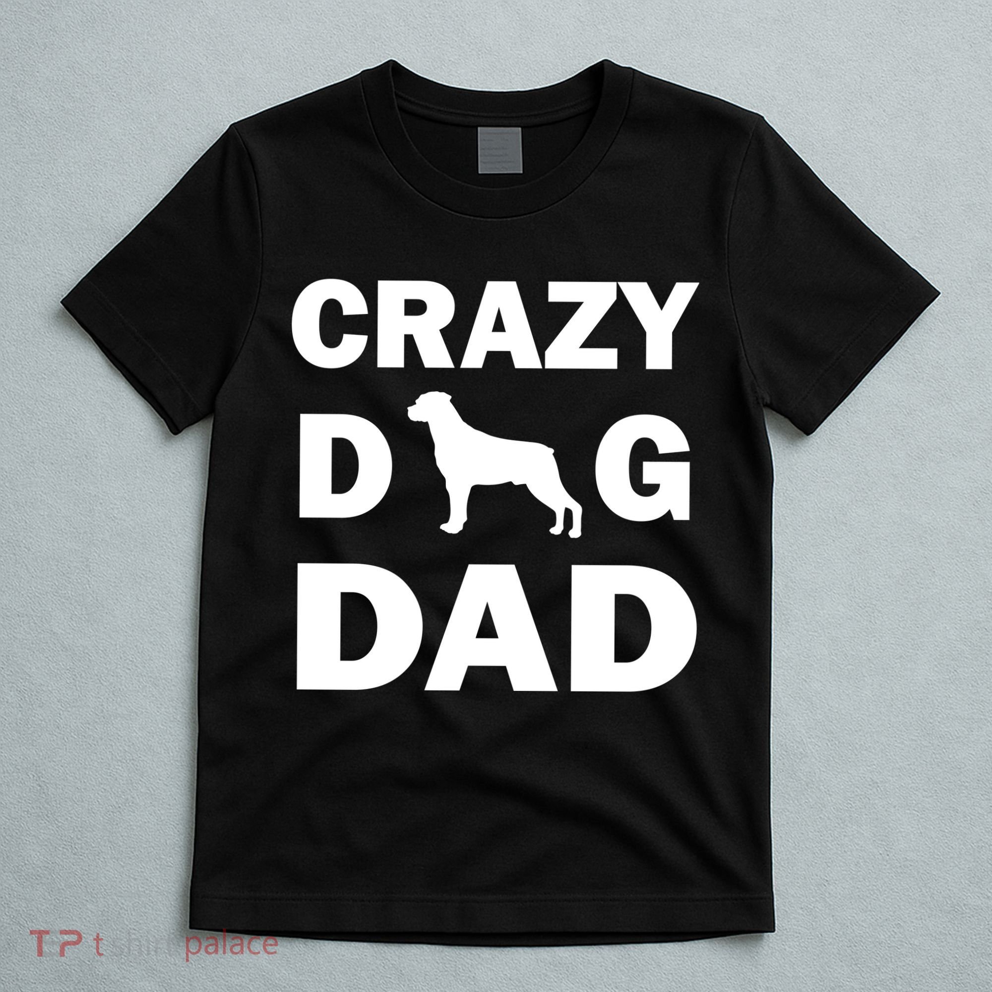 Crazy Dog Dad T-Shirt