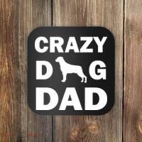 Crazy Dog Dad Coaster thumb 0