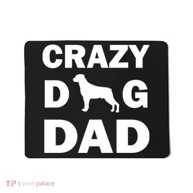 Crazy Dog Dad Mousepad