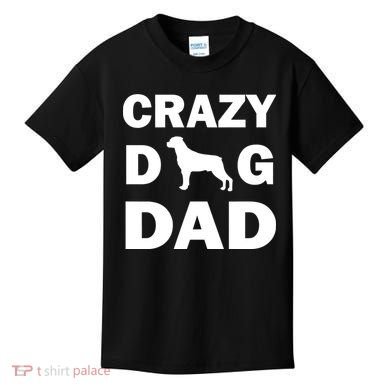 Crazy Dog Dad Kids T-Shirt