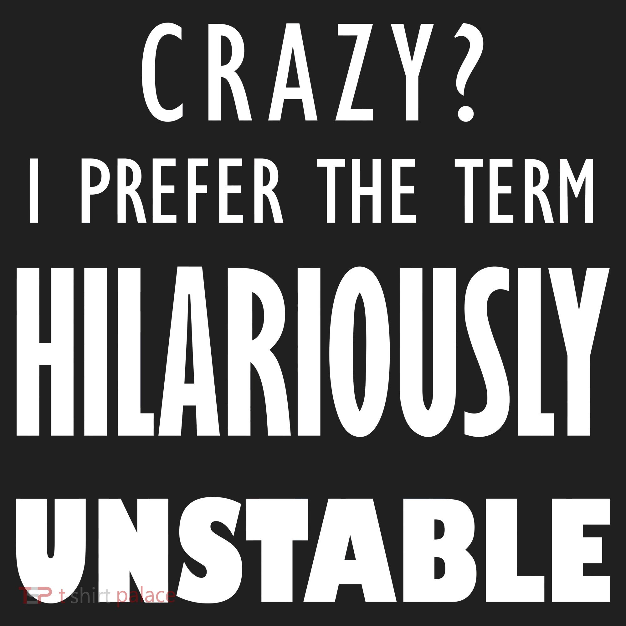 Crazy I Prefer The Term Hilariously Unstable Golf Towel