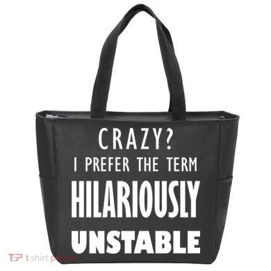 Crazy I Prefer The Term Hilariously Unstable Tote Bag