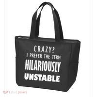 Crazy I Prefer The Term Hilariously Unstable Tote Bag thumb 3