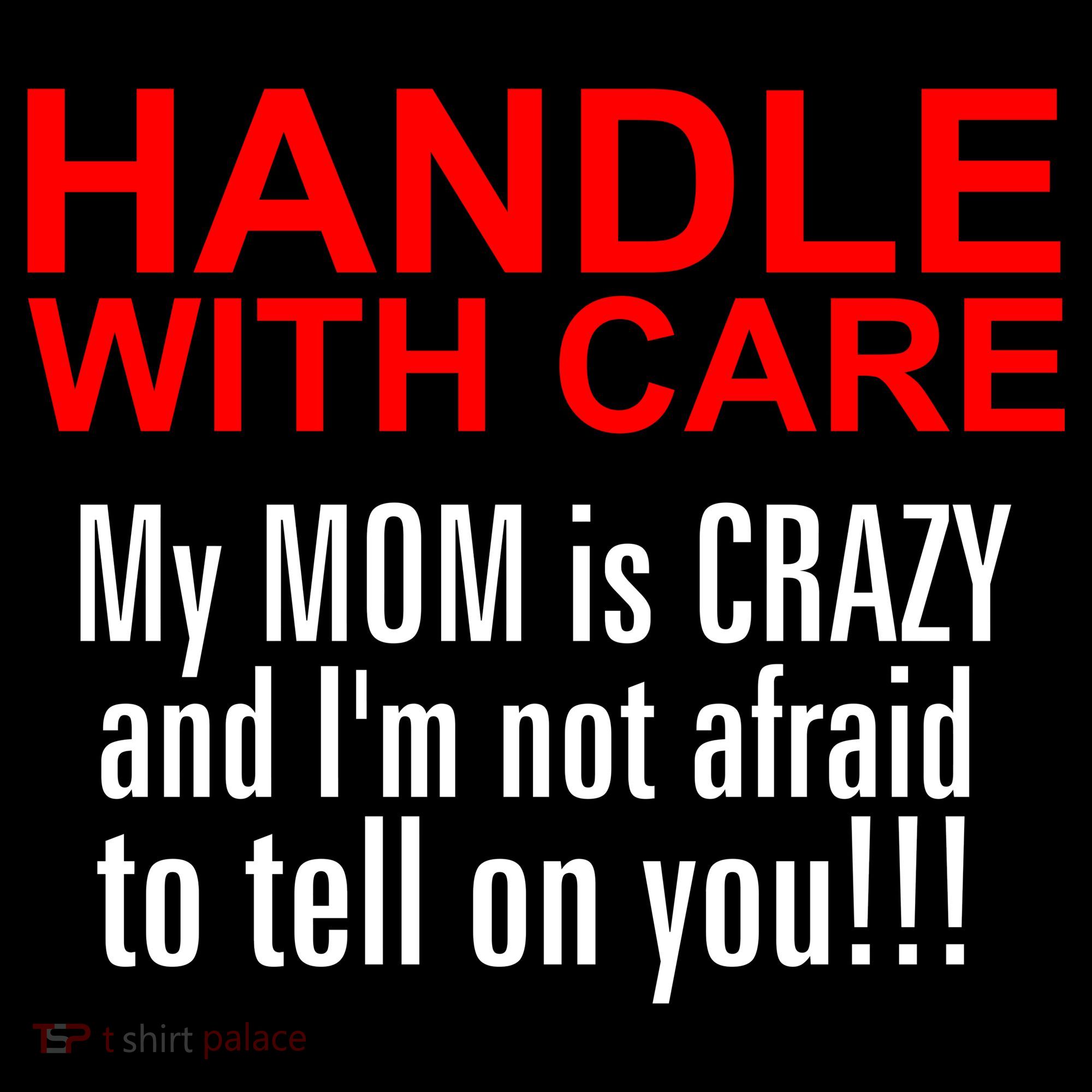 Crazy Mom - Handle With Care Funny Backpack