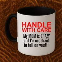 Crazy Mom - Handle With Care Funny Coffee Mug thumb 2
