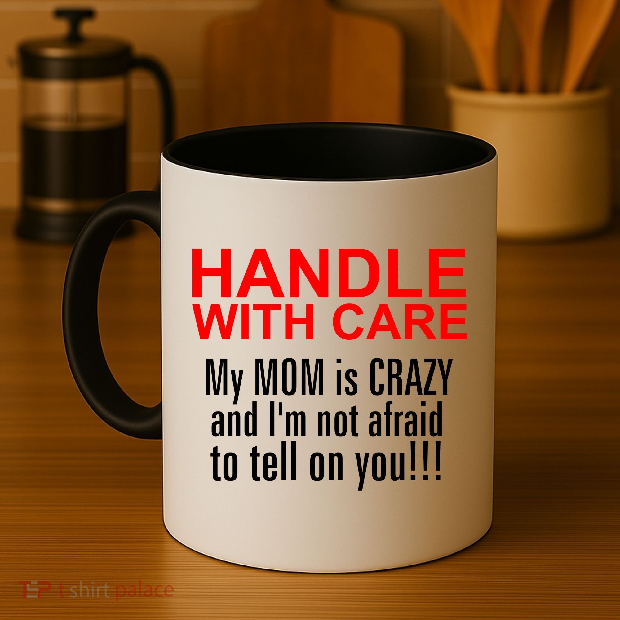 Crazy Mom - Handle With Care Funny Coffee Mug