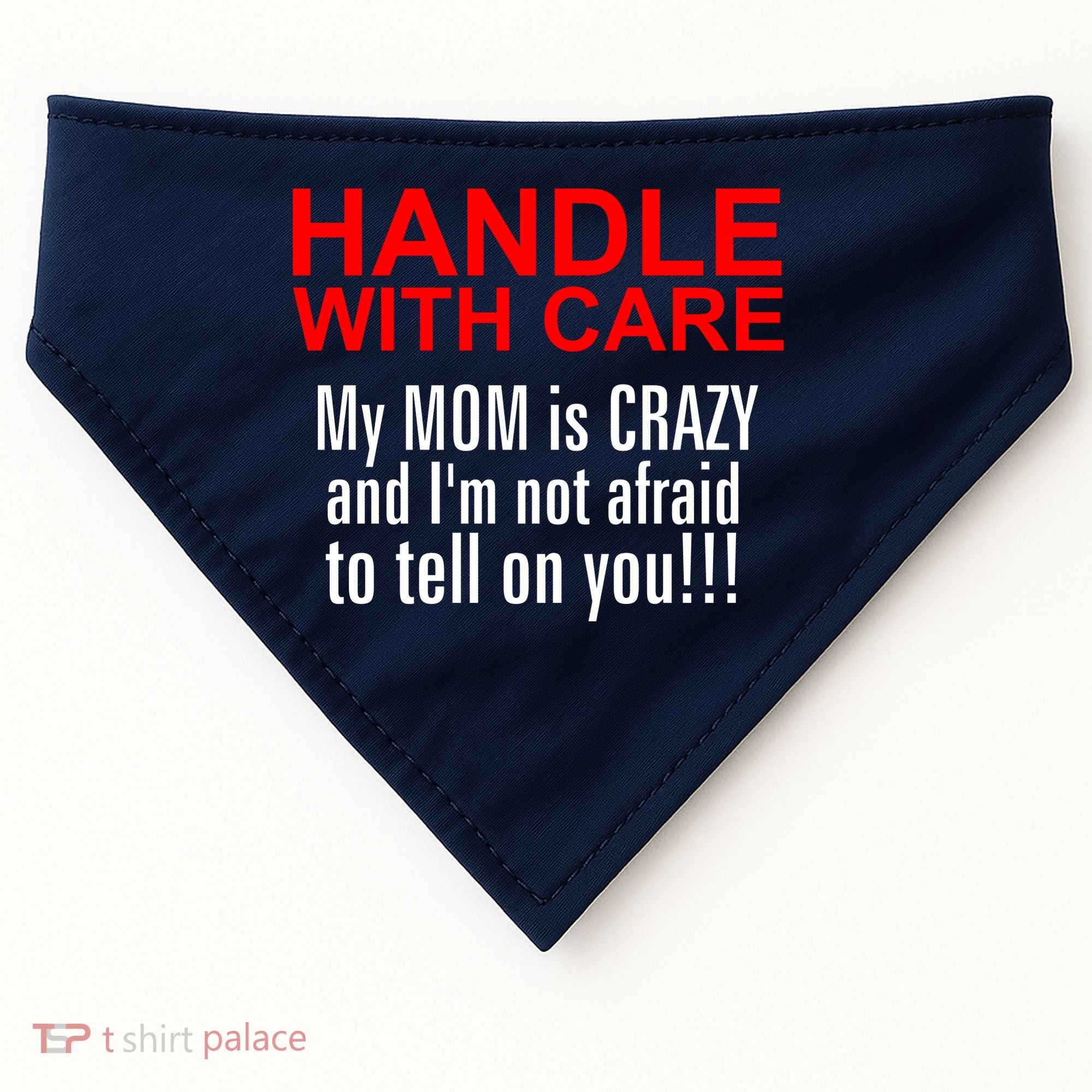 Crazy Mom - Handle With Care Funny USA-Made Doggie Bandana